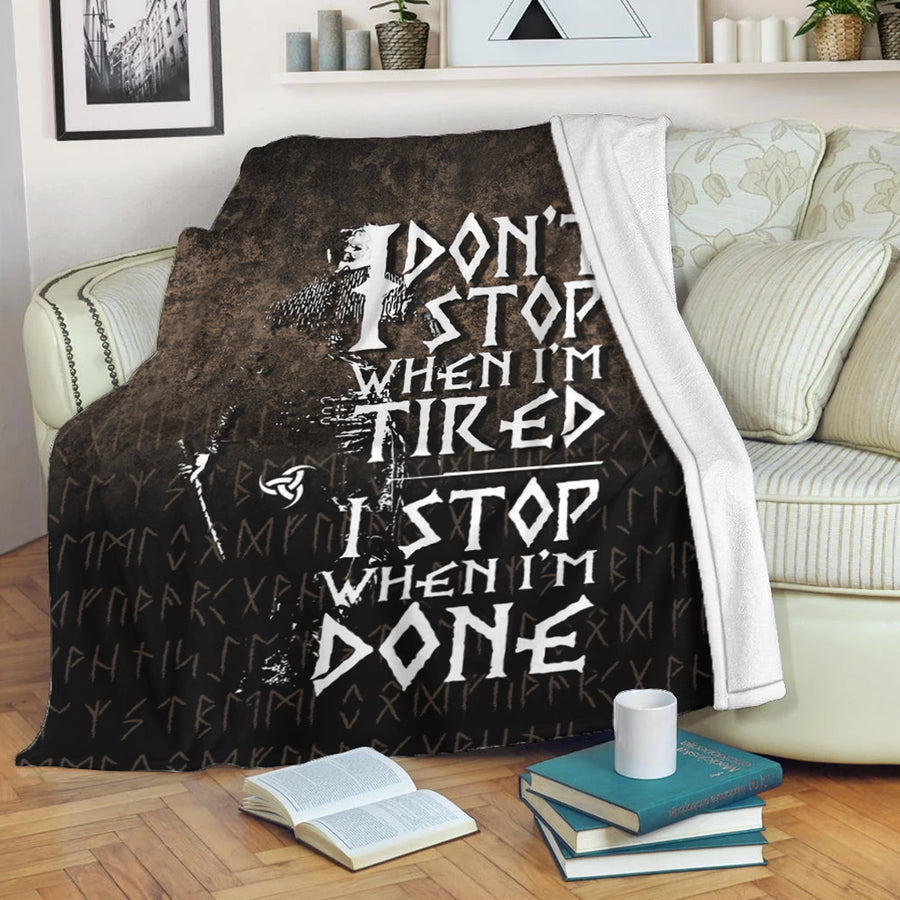 Ligerking Premium Blanket -I Don't Stop When I'm Tired I Stop When I'm Done Premium Blanket A7