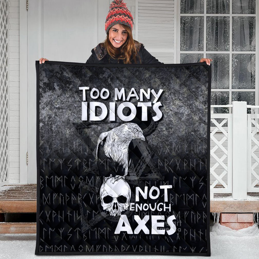 Ligerking Quilt -Too-Many-Idiots-Not-Enough-Axes-Viking Quilt A7