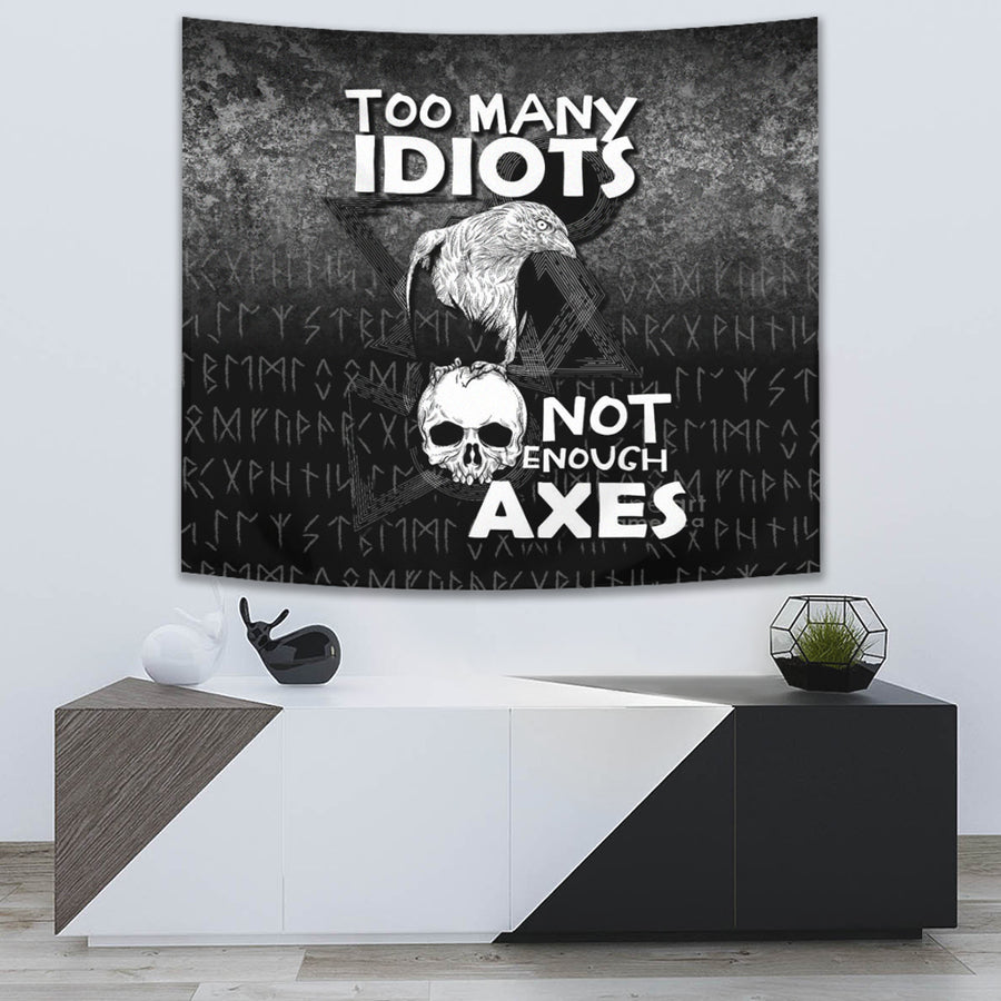 Ligerking Tapestry -Too-Many-Idiots-Not-Enough-Axes-Viking Tapestry A7